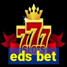 eds bet